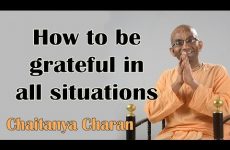 How to be grateful in all situations | Gita 18.58 | Gita Daily
