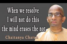 When we resolve I will not do this the mind erases the not | Gita 02.60